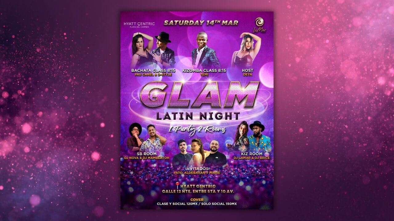 GLAM LATIN NIGHT - SÁBADO 14 DE MARZO