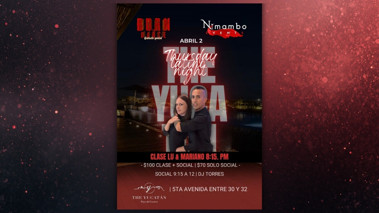 🎉 Born to Dance – Bachata Special en Playa del Carmen